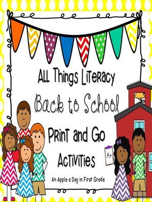 cover image of All Things Back to School Literacy Print and Go Activities